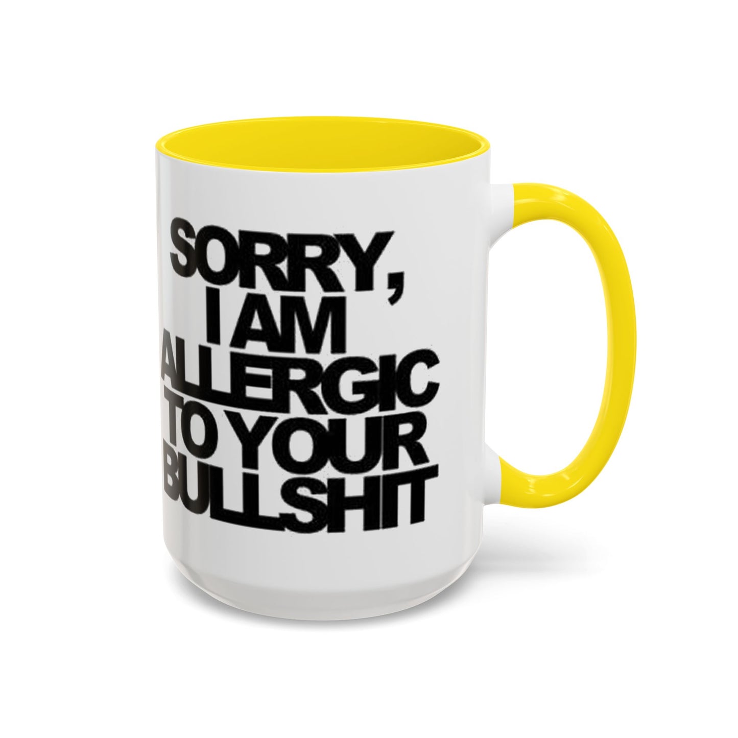Sassy Coffee Mug: Sorry, I'm Allergic to Your Bullshit - Funny Gift for Friends, Family, Coffee Lovers, Humor Decor, 11 & 15oz Options