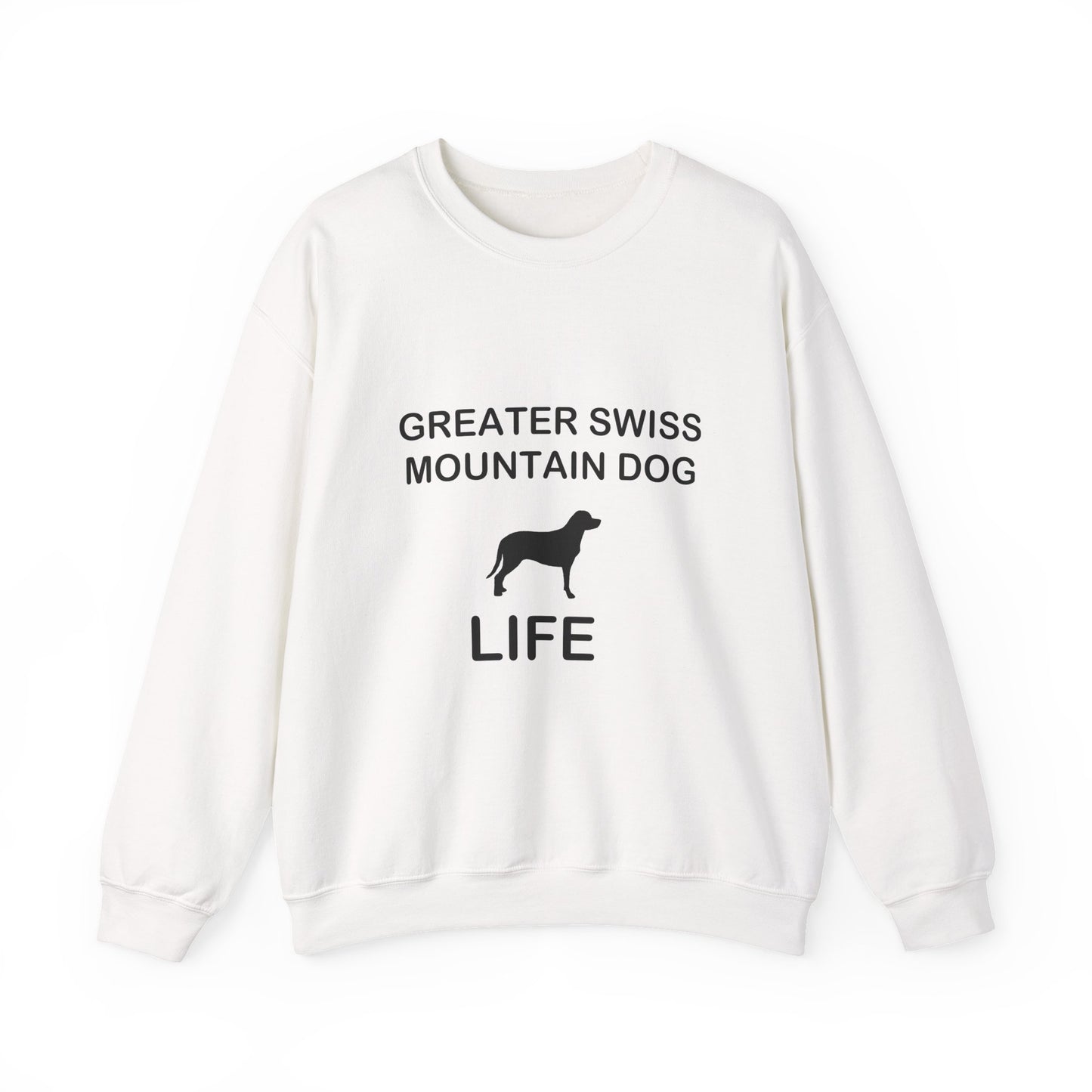 Greater Swiss Mountain Dog Life Sweatshirt - Cozy Crewneck for Dog Lovers, Pet Parent Gift, Animal Lover Apparel, Cabin Weekend Wear