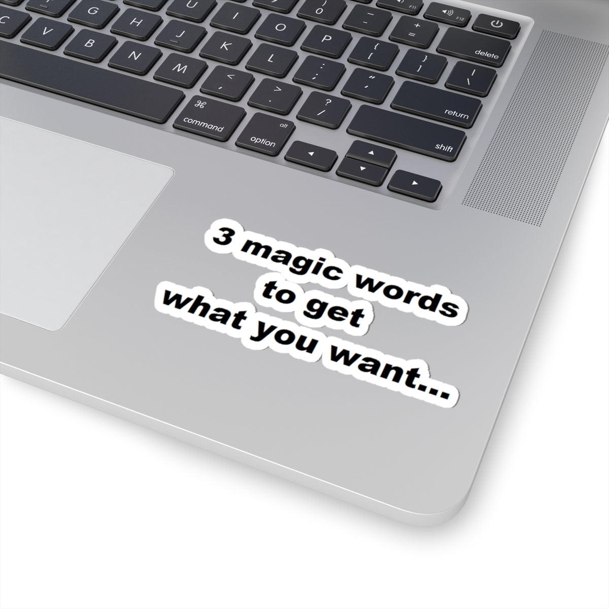 3 Magic Words To Get What You Want Motivational Kiss-Cut Stickers, Positive Affirmation Decor, Laptop Stickers, Journaling Supplies, Gift for Friends, Self-Care Decor