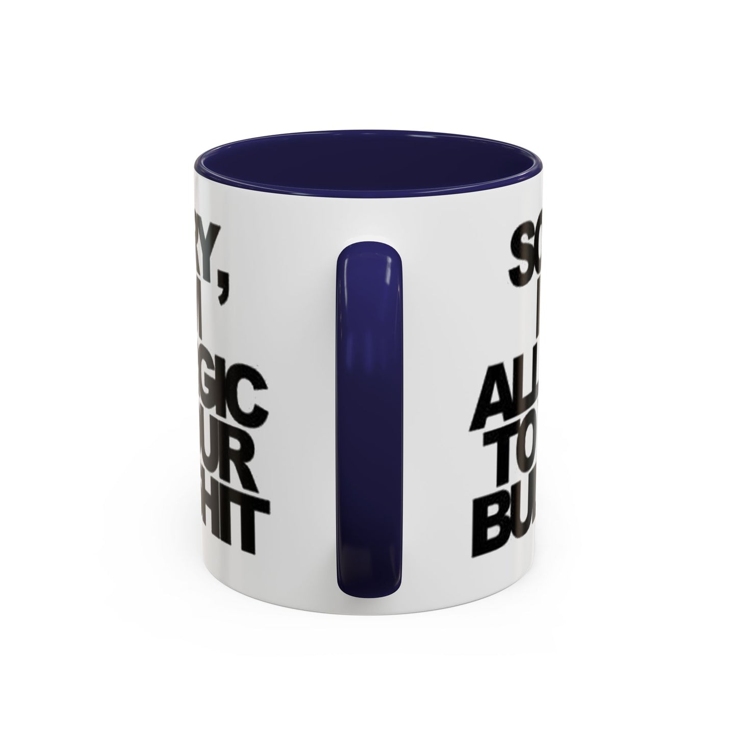 Sassy Coffee Mug: Sorry, I'm Allergic to Your Bullshit - Funny Gift for Friends, Family, Coffee Lovers, Humor Decor, 11 & 15oz Options