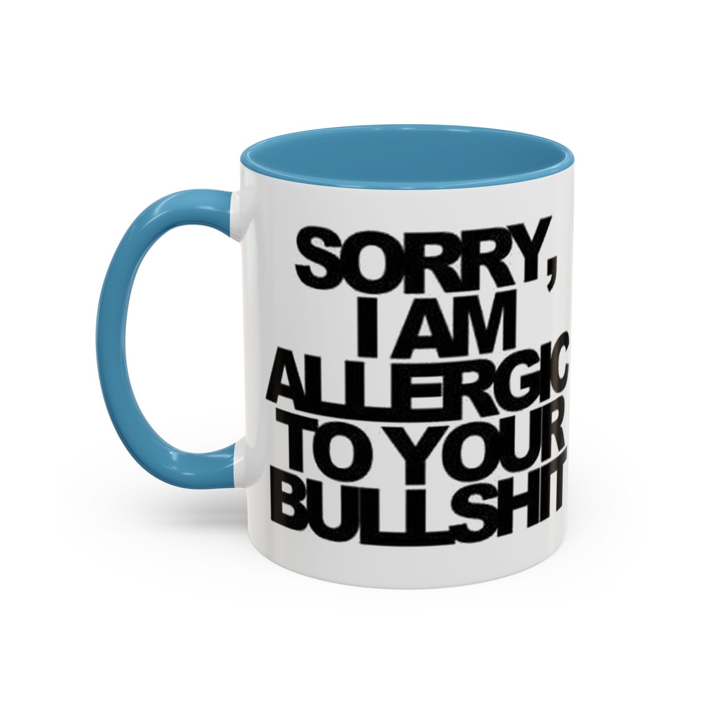 Sassy Coffee Mug: Sorry, I'm Allergic to Your Bullshit - Funny Gift for Friends, Family, Coffee Lovers, Humor Decor, 11 & 15oz Options