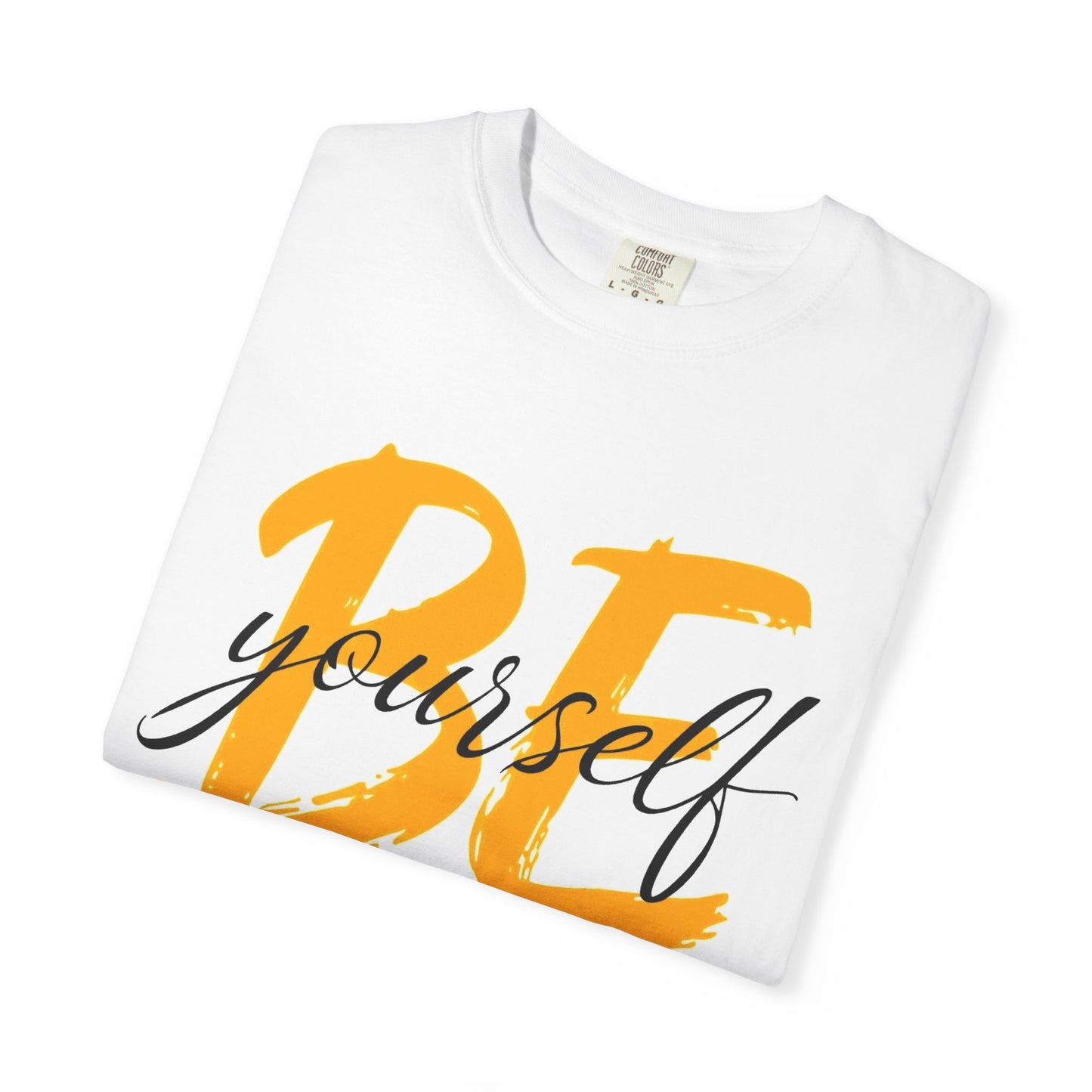 "Be Yourself" Design Inspirational Unisex T-Shirt