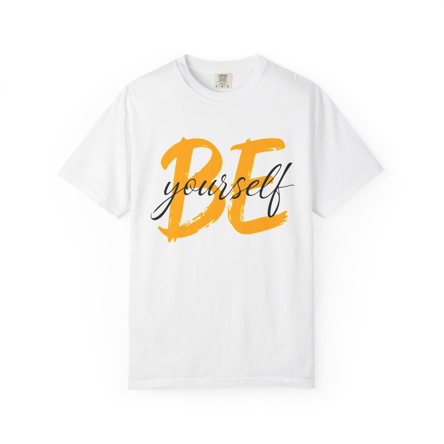 "Be Yourself" Design Inspirational Unisex T-Shirt