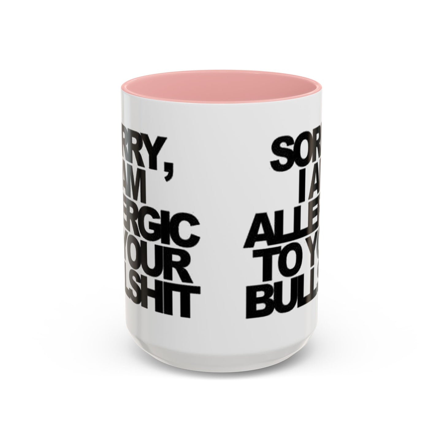 Sassy Coffee Mug: Sorry, I'm Allergic to Your Bullshit - Funny Gift for Friends, Family, Coffee Lovers, Humor Decor, 11 & 15oz Options