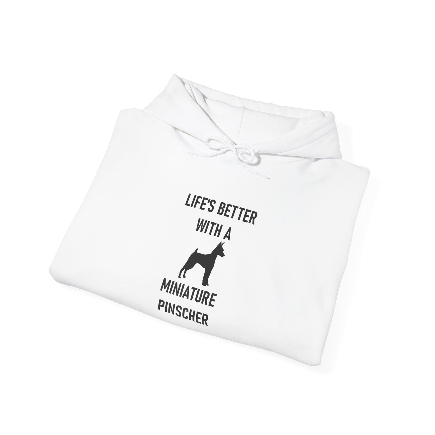 Life's Better with a Miniature Pinscher Hoodie, Pet Lover Gift, Unisex Sweatshirt, Dog Owner Apparel, Funny Dog Hoodie