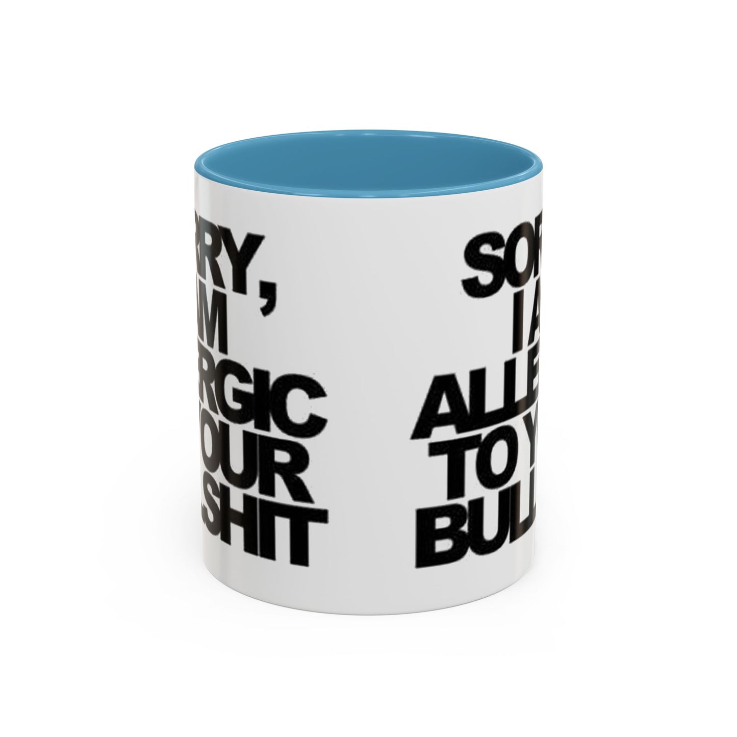Sassy Coffee Mug: Sorry, I'm Allergic to Your Bullshit - Funny Gift for Friends, Family, Coffee Lovers, Humor Decor, 11 & 15oz Options