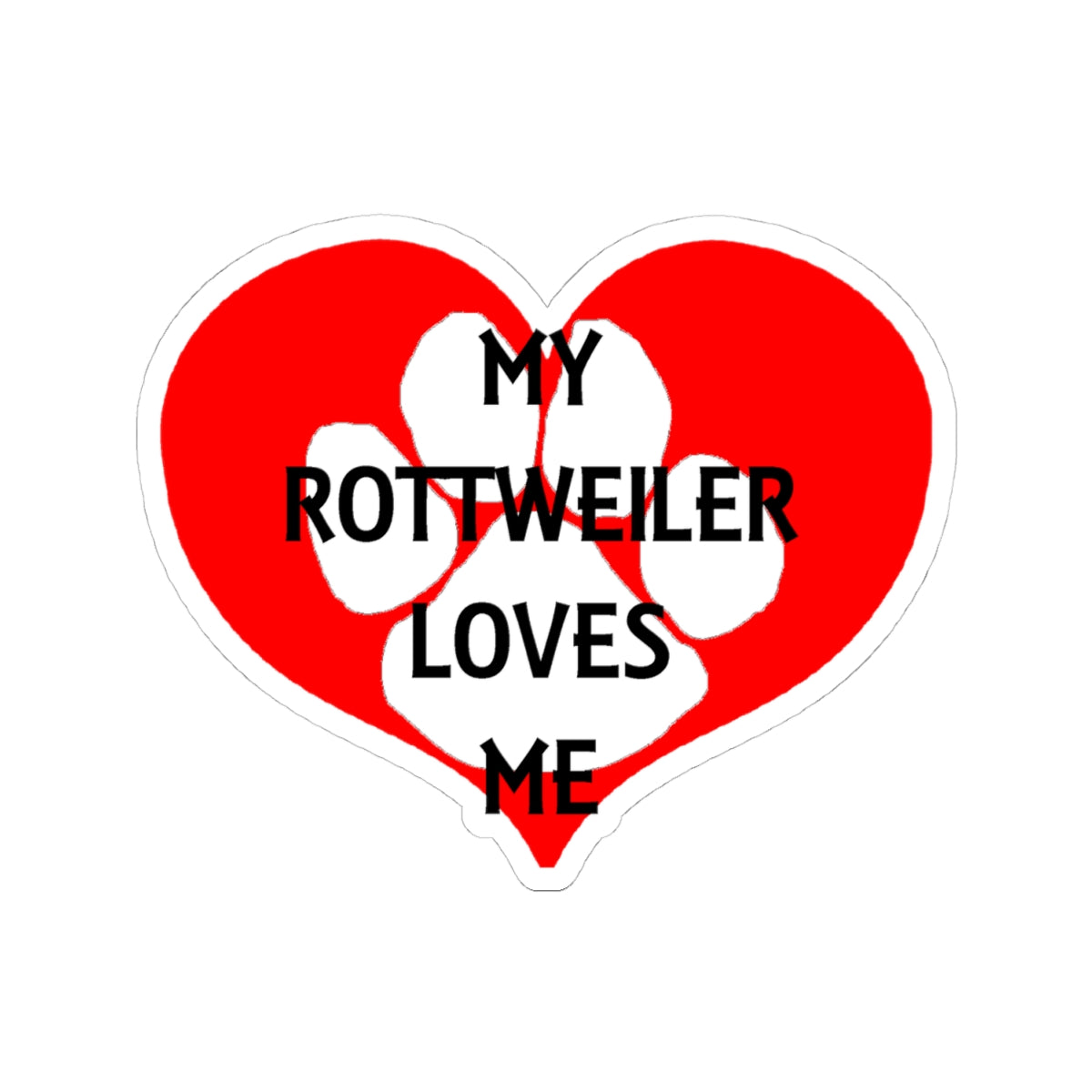 My Rottweiler Loves Me Stickers | Heart Paw Print Decal, Pet Lover Gifts, Dog Mom Stickers, Cute Car Decor, Valentine’s Day