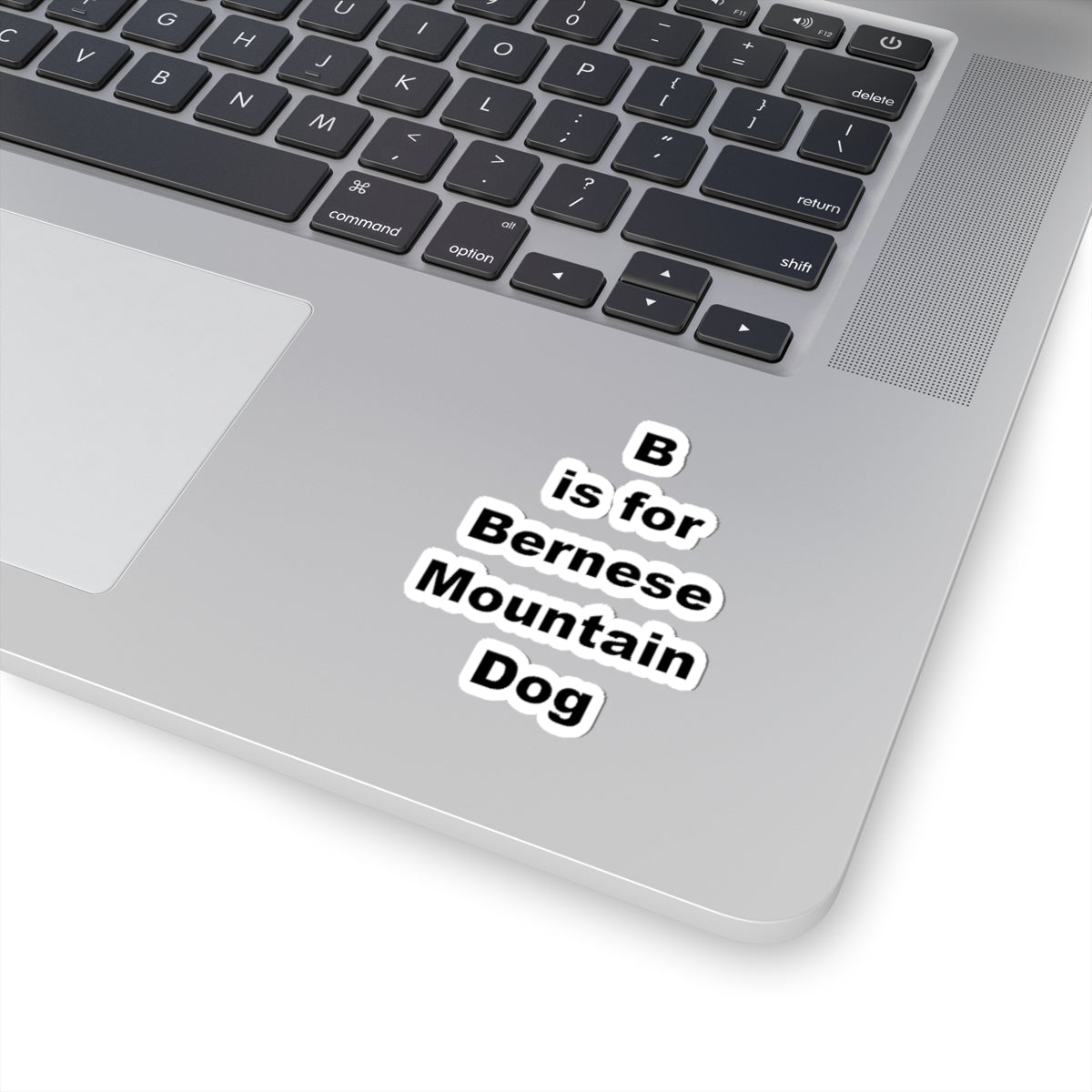 B is for Bernese Mountain Dog Kiss-Cut Stickers | Cute Dog Lover Decals, Laptop Stickers, Car Stickers, Pet Gifts, Custom Pet Decor