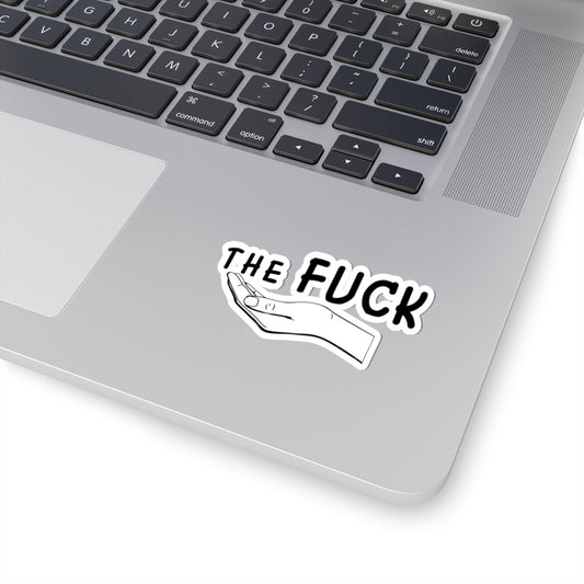 Hold The Fuck Up Bold Statement Kiss-Cut Stickers - Perfect for Laptops, Water Bottles, Journals, Car Decor, Unique Gift Idea