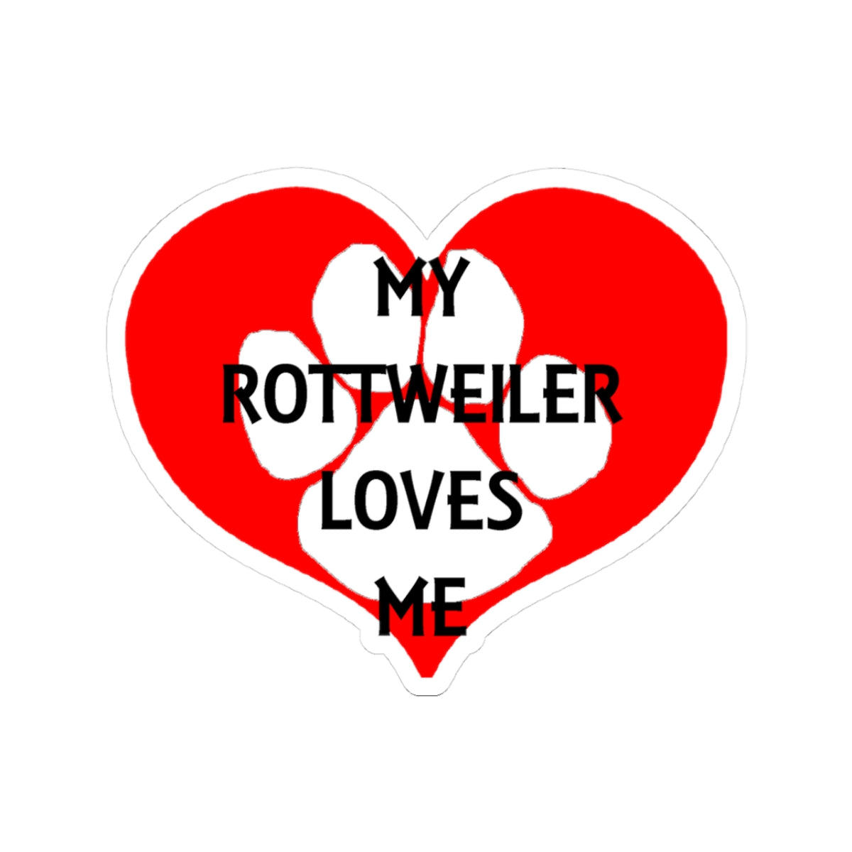 My Rottweiler Loves Me Stickers | Heart Paw Print Decal, Pet Lover Gifts, Dog Mom Stickers, Cute Car Decor, Valentine’s Day