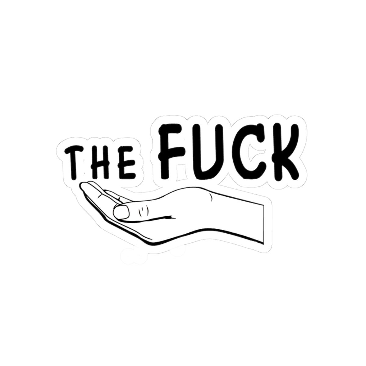Hold The Fuck Up Bold Statement Kiss-Cut Stickers - Perfect for Laptops, Water Bottles, Journals, Car Decor, Unique Gift Idea