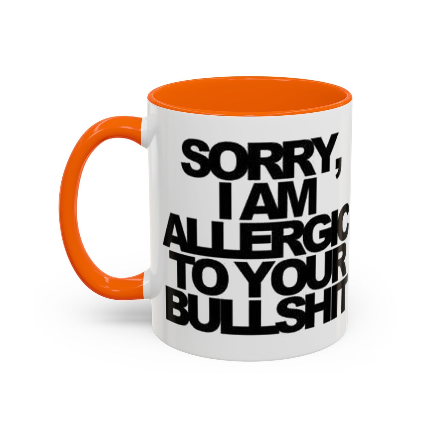 Sassy Coffee Mug: Sorry, I'm Allergic to Your Bullshit - Funny Gift for Friends, Family, Coffee Lovers, Humor Decor, 11 & 15oz Options
