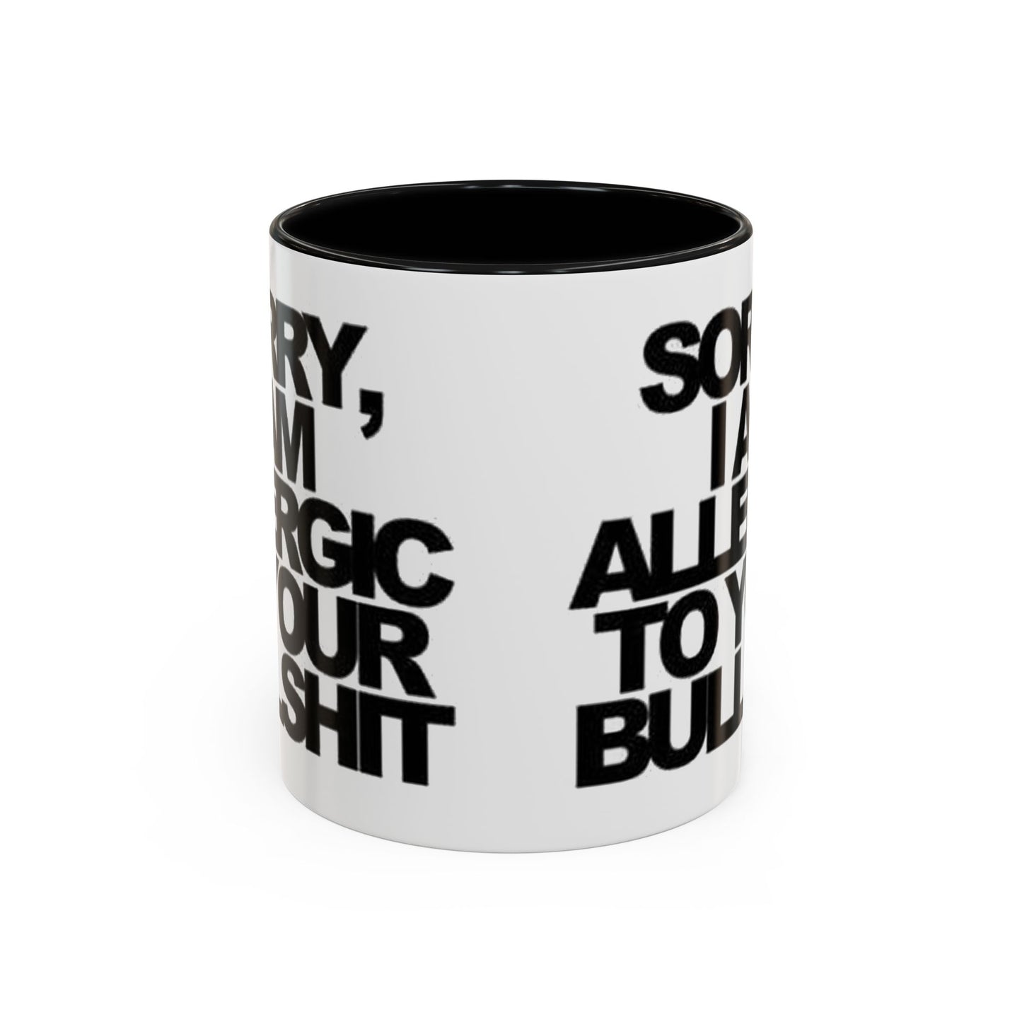 Sassy Coffee Mug: Sorry, I'm Allergic to Your Bullshit - Funny Gift for Friends, Family, Coffee Lovers, Humor Decor, 11 & 15oz Options