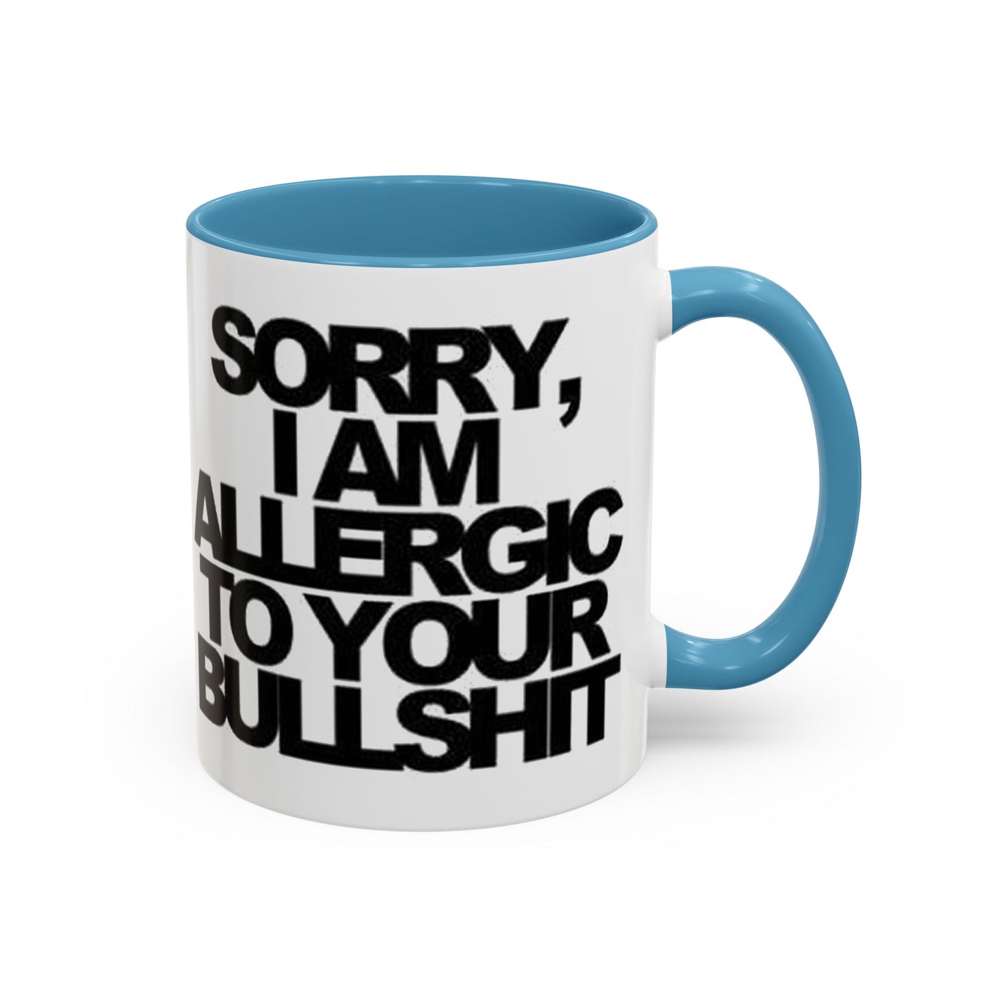 Sassy Coffee Mug: Sorry, I'm Allergic to Your Bullshit - Funny Gift for Friends, Family, Coffee Lovers, Humor Decor, 11 & 15oz Options