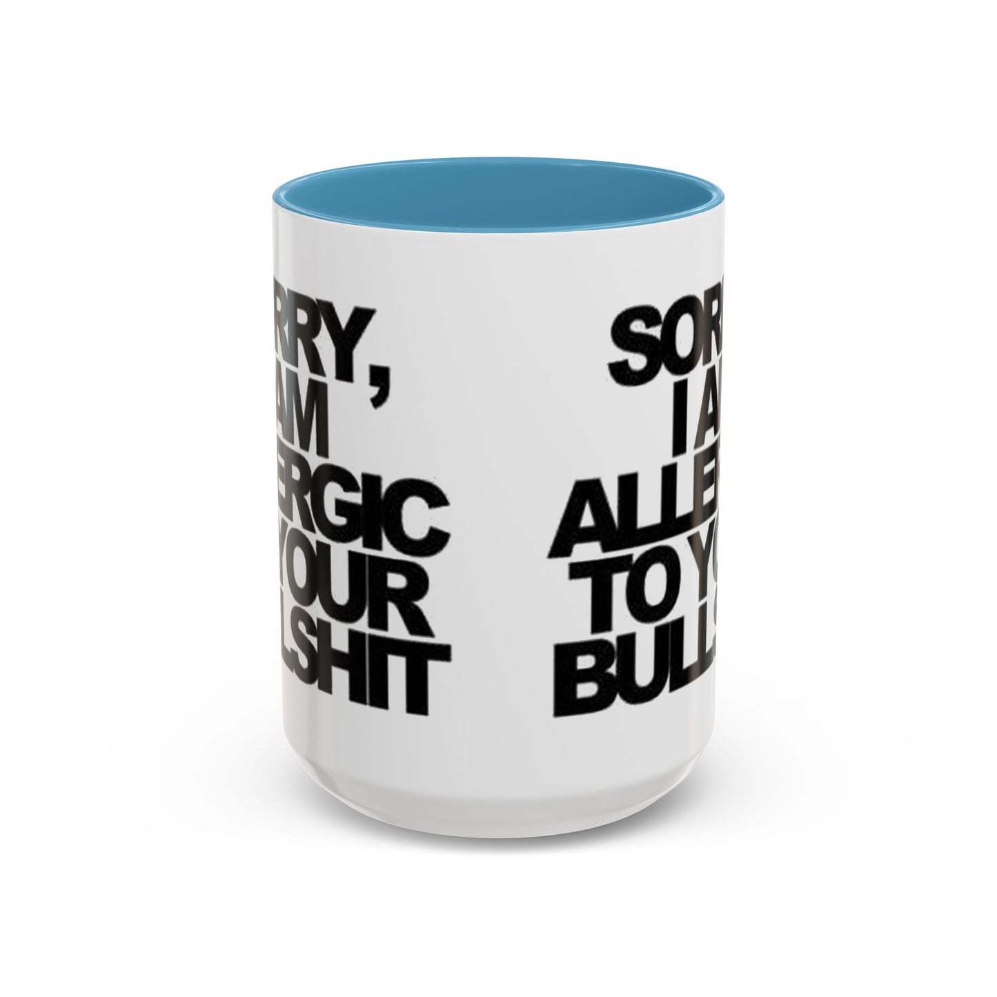 Sassy Coffee Mug: Sorry, I'm Allergic to Your Bullshit - Funny Gift for Friends, Family, Coffee Lovers, Humor Decor, 11 & 15oz Options