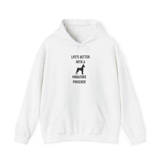 Life's Better with a Miniature Pinscher Hoodie, Pet Lover Gift, Unisex Sweatshirt, Dog Owner Apparel, Funny Dog Hoodie