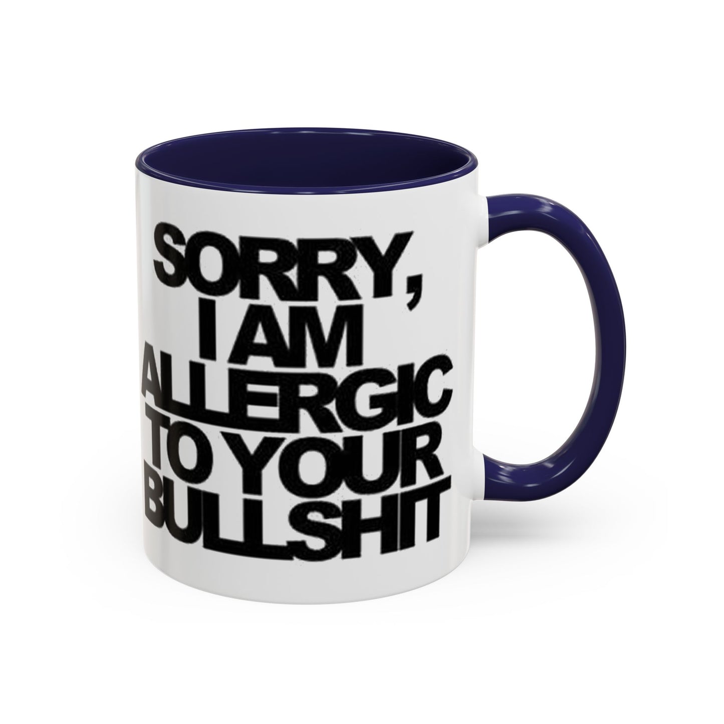 Sassy Coffee Mug: Sorry, I'm Allergic to Your Bullshit - Funny Gift for Friends, Family, Coffee Lovers, Humor Decor, 11 & 15oz Options