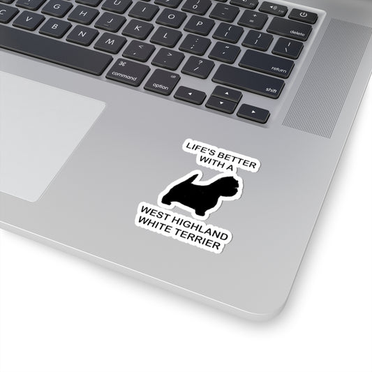Life's Better With A West Highland Terrier Kiss-Cut Stickers - Pet Lover Gifts, Dog Life Decals, Westie Stickers, Cute Laptop Decor, Animal Enthusiast